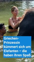 Griechen-Prinzessin kümmert sich um Elefanten – die haben ihren Spaß