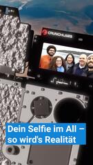 Dein Selfie im All – so wirds Realität