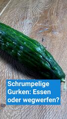 Schrumpelige Gurken: Essen oder wegwerfen?