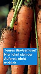 Bio oder nicht? Hier lohnt sich der Aufpreis wirklich!