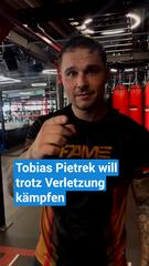 Tobias Pietrek will trotz Verletzung in den Ring steigen