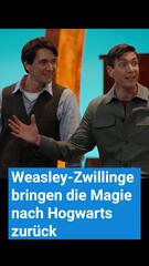 Weasley-Zwillinge bringen die Magie nach Hogwarts zurück