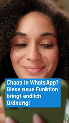 Chaos in WhatsApp? Diese neue Funktion bringt endlich Ordnung