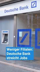 Mehr Digitalisierung, weniger Filialen – Deutsche Bank streicht Jobs