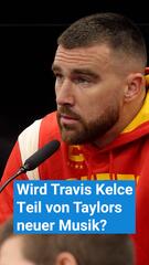 Wird Travis Kelce Teil von Taylors neuer Musik