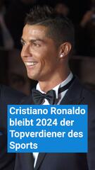 Cristiano Ronaldo bleibt 2024 der Topverdiener des Sports