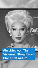 Abschied von The Vivienne: "Drag Race"-Star stirbt mit 32