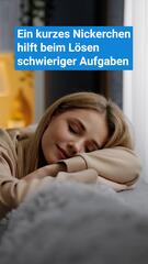 Forschende: Ein kurzes Nickerchen hilft beim Lösen schwieriger Aufgaben