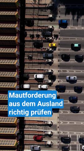 Mautforderung aus dem Ausland richtig prüfen