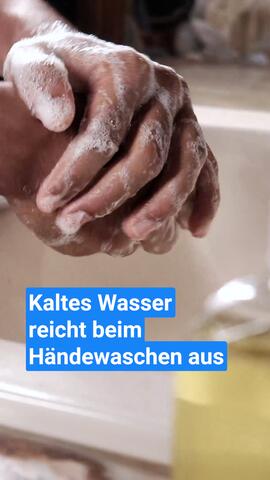 Kaltes Wasser reicht beim Händewaschen aus