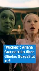 Ariana Grande klärt über Glindas Sexualität in "Wicked" auf