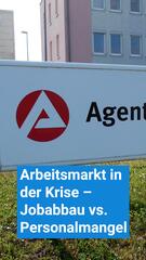 Arbeitsmarkt in der Krise – Jobabbau vs. Personalmangel