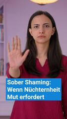 Sober Shaming: Wenn Nüchternheit Mut erfordert