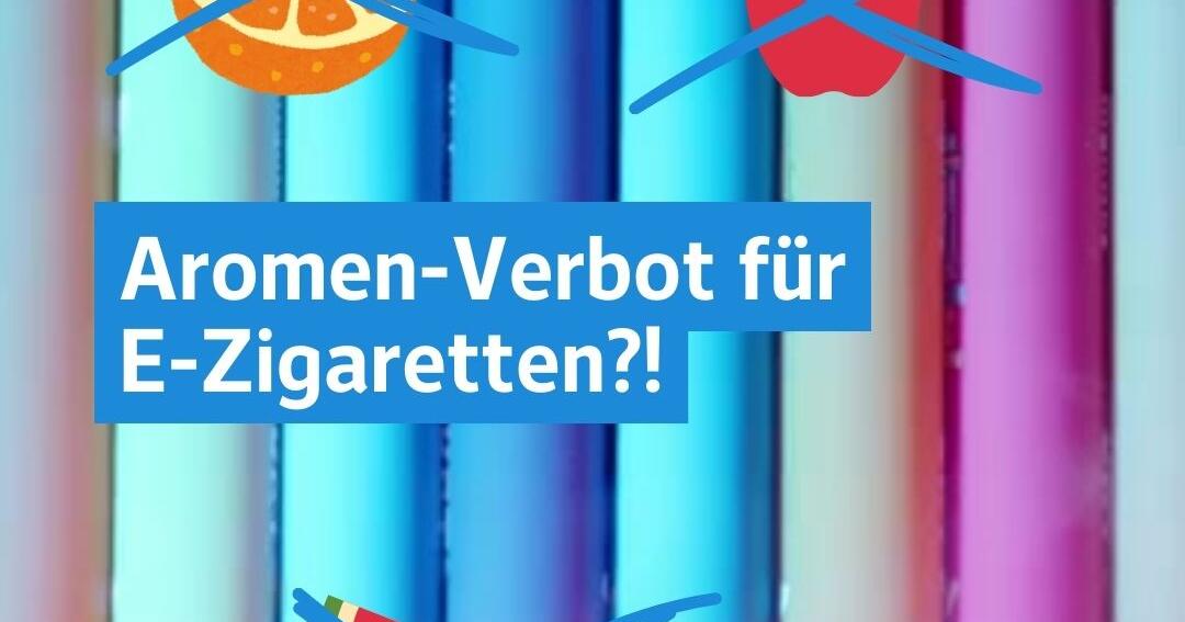 Aromenverbot für E-Zigaretten? Das steckt hinter der Forderung - Video
