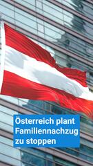 Asyl: Österreich plant Familiennachzug zu stoppen