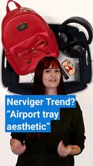 "Airport tray aesthetic": Ein nerviger Trend?