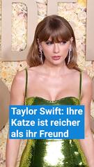 Taylor Swift: Ihre Katze ist reicher als ihr Freund