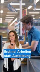 Lieber Arbeiten statt einer Ausbildung?