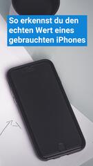 So erkennst du den echten Wert eines gebrauchten iPhones