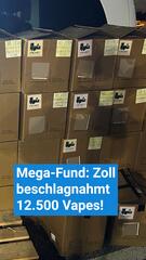 Mega-Fund: Zoll beschlagnahmt 12.500 Vapes!