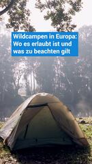 Wildcampen in Europa: Wo es erlaubt ist