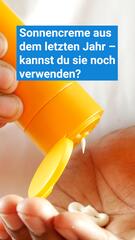 Kannst du Sonnencreme aus dem letzten Jahr noch verwenden?