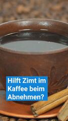 Hilft Zimt im Kaffee beim Abnehmen?