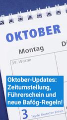 Oktober-Updates: Zeitumstellung, Führerschein und neue Bafög-Regeln!