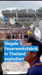 Illegale Feuerwerksfabrik explodiert – mehrere Tote in Thailand