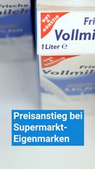 Preisanstieg bei Supermarkt-Eigenmarken