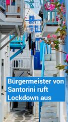 Wegen Massentourismus: Bürgermeister ruft Lockdown für Anwohner auf Santorini aus